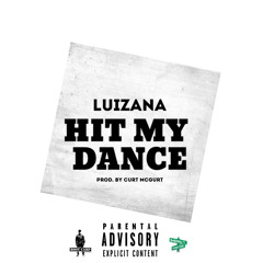 LuiZana - HIT MY DANCE dirty