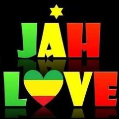 Jah Love (Josey, Sis Nancy, Jimmy Riley, Ninja Man)