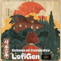 Echoes Of Yesterday - LofiGen