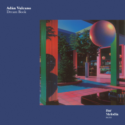 BM084 | Adán Vulcano - Dream Book [Bar Melodia]