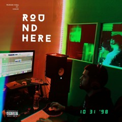Round Here - Bled feat. Young Sway