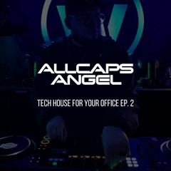 Tech House For Your Office Ep.2