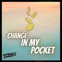 Change In My Pocket