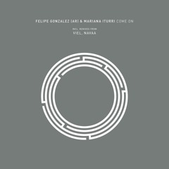 Felipe Gonzalez (AR), Mariana Iturri - Come On (Original Mix)