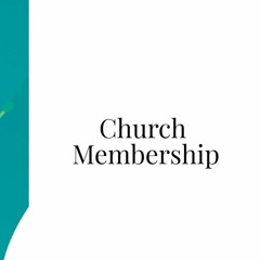 What Is Church Membership? - Presented by Dr K.B Napier - S2 - EP5