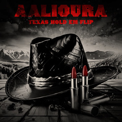 Aalioura - TEXAS HOLD EM’ FLIP (FREE DOWNLOAD)