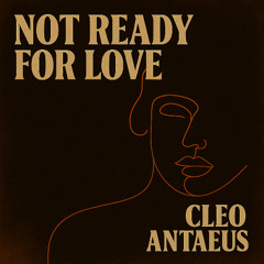 NOT READY FOR LOVE