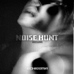 FREE DL | xcessive – noise hunt [FREESSMA021]