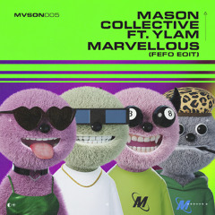 Mason Collective ft. YLAM - Marvellous (FEFO Edit) [FREE]