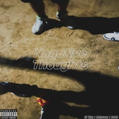Negative Thoughts - 03 Chuy X GhettoMime X mudtalkbudah (Prod By BEATSBYSAV)