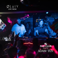 OLIIV Live From The Fan Club Presents - ADAM TEN 12.10.2024