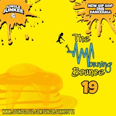 THE MORNING BOUNCE VOL 19 - NEW HIP HOP X RNB X DANCEHALL (RAW DANCEHALL))