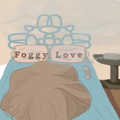 Foggy Love