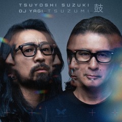 Tsuyoshi Suzuki & DJ Yagi - Tsuzumi [sample]