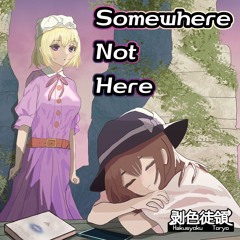 Somewhere_Not_Here
