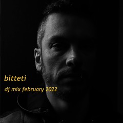 Bitteti - dj mix february 2022