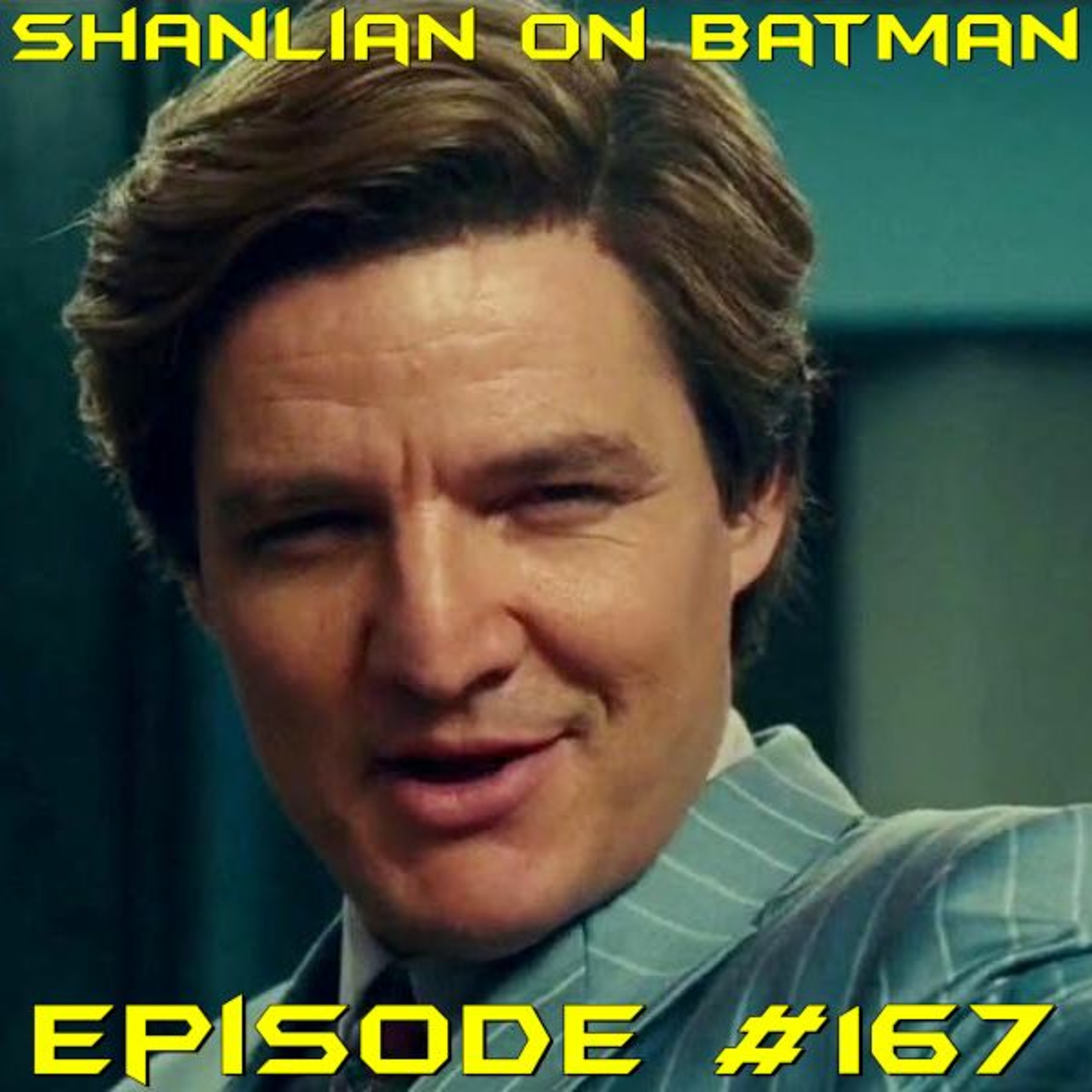 Shanlian on Batman episode 167 ft. Mario F. Robles episode artwork