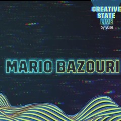 Mario Bazouri - Creative State Live By Vuse (10 - 4-2020)
