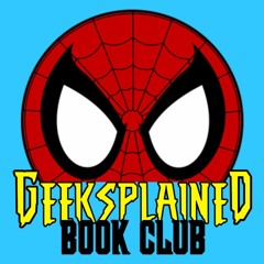 Geeksplained Book Club: The Death of Ultimate Spider-Man