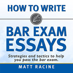 [View] EBOOK ✅ How to Write Bar Exam Essays: Strategies and Tactics to Help You Pass