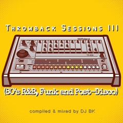 Throwback Sessions III (80's R&B, Funk and Post-Disco) (FREE D/L)