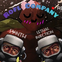 S¥NTH x Lethal Injection - Rofl Company