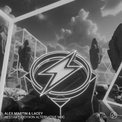 Alex Martin, Lacey - Restart (Odyxon Alternative Mix)