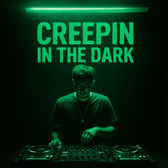 Creepin' in the Dark - RAD