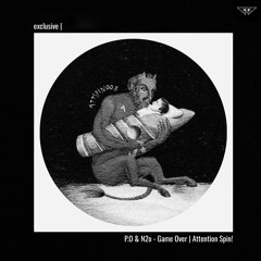exclusive | P.O & N2o - Game Over | Attention Spin!