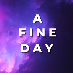 A Fine Day