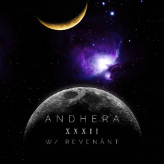 Andhera XXXII w/ Revenänt