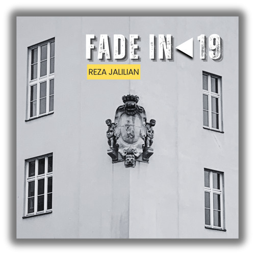 Fade IN◀︎ (Vol 19) BY- Reza Jalilian - Apr 2023