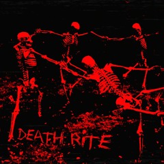 DEATH RITE (W/ Sxthom and Zephex)