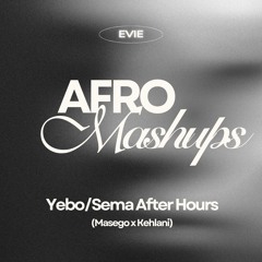 Yebo/Sema After Hours (Masego x Kehlani)