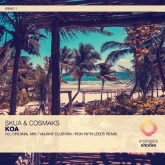 Skua & Cosmaks - Koa (Ron with Leeds Remix)