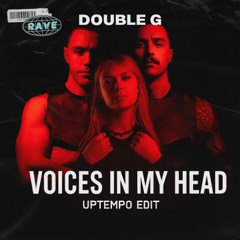 Voices In My Head (Double G Uptempo Edit)