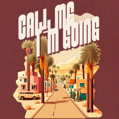 Call me I’m going (feat. Winter! WM & CM)