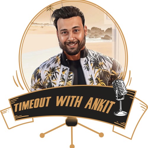 Delhi Ka Launda (Timeout With Ankit)