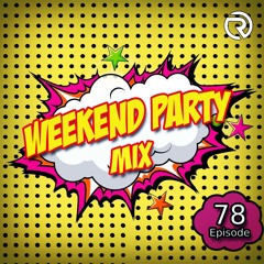 PRESENTS: Weekend Party Mix (DJ RAMIREZ)