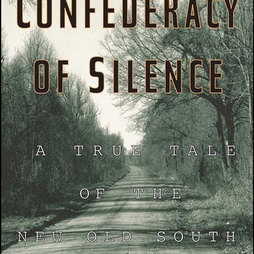 ⚡Read🔥PDF Confederacy of Silence: A True Tale of the New Old South