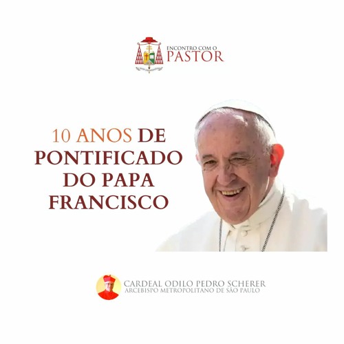 ENCONTRO COM O PASTOR - 10 anos de pontificado do Papa Francisco - 13/03/2023