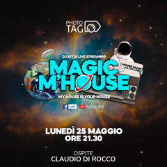 Claudio Di Rocco | MAGIC M'HOUSE | DJ SET In Streaming