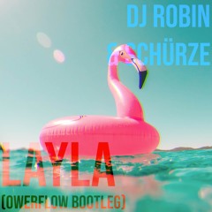 DJ Robin & Schürze - Layla (OWERFLOW Hardstyle Remix)