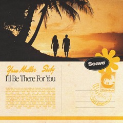Yann Muller & Shoby - I'll Be There For You