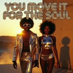 You Move It For The Soul - DJ  Loyce, Kelly Boesch (502 Remix)