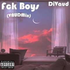 Fck Boy (VAUDmix)