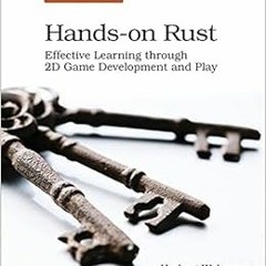 free PDF 📭 Hands-on Rust: Effective Learning through 2D Game Development and Play by
