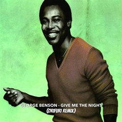 Give Me The Night (ORIFURI Remix) Filtered