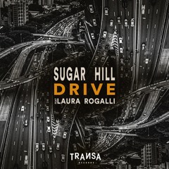 Sugar Hill Feat. Laura Rogalli - Drive (Radio Edit)