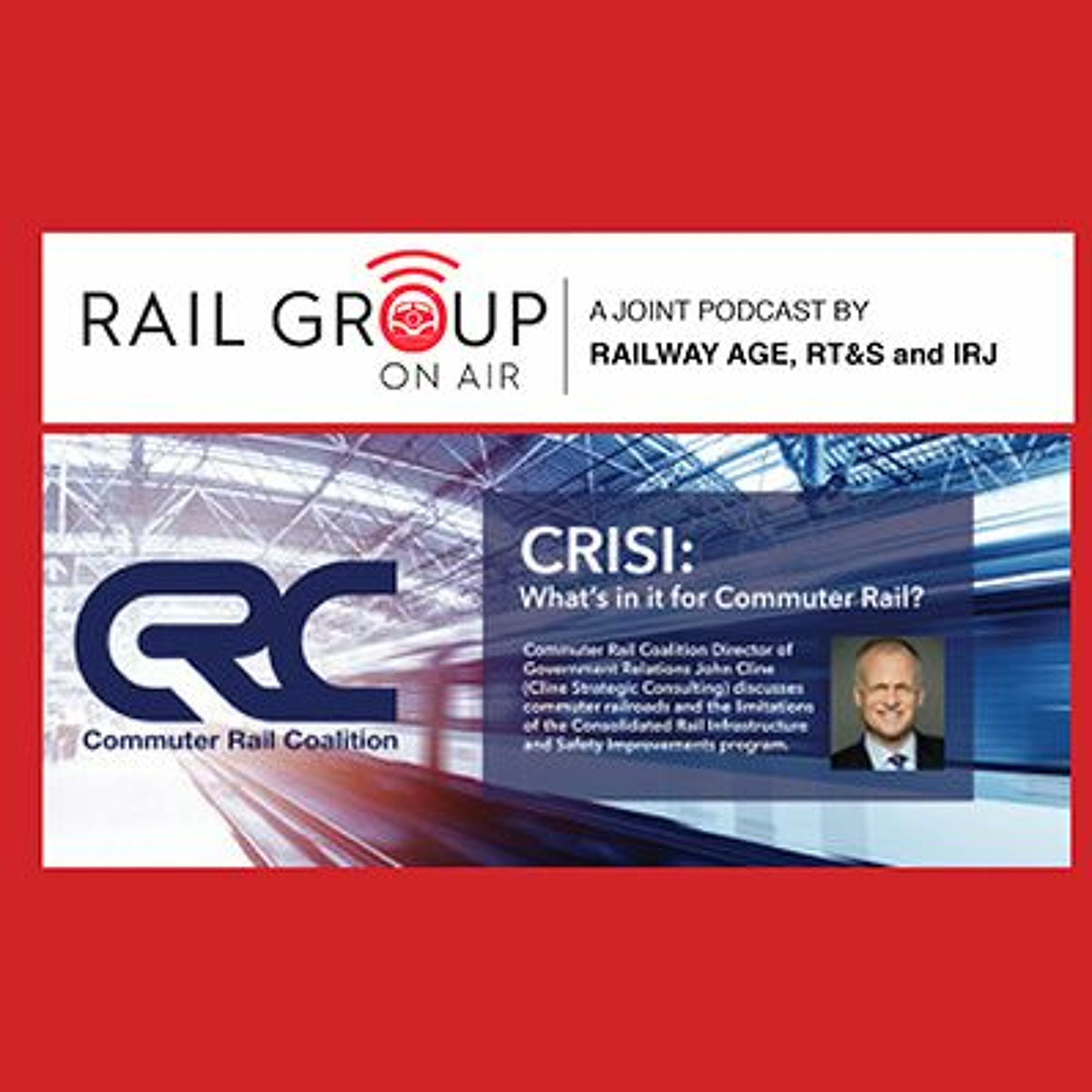 Commuter Rail Coalition: CRISI – What‘s In It For Commuter Rail? episode artwork